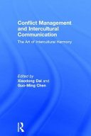 Conflict management and intercultural communication : the art of intercultural harmony /