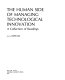 The Human side of managing technological innovation : a collection of readings /