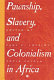 Pawnship, slavery, and colonialism in Africa /
