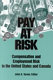 Pay at risk : compensation and employment risk in the United States and Canada /