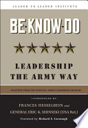 Be, know, do : leadership the Army way : adapted from the official Army Leadership Manual /