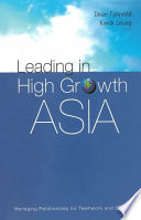 Leading in high growth Asia : managing relationship for teamwork and change /