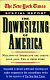The downsizing of America /