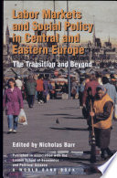 Labor markets and social policy in Central and Eastern Europe : the transition and beyond /