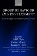 Group behaviour and development : is the market destroying cooperation? /