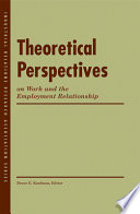 Theoretical perspectives on work and the employment relationship /