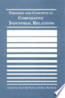 Theories and concepts in comparative industrial relations /