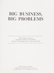 Big business, big problem : timely reports to keep journalists, scholars, and the public abreast of developing issues, events, and trends /
