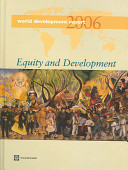 World development report 2006 : equity and development.