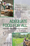 Adequate food for all : culture, science, and technology of food in the 21st century /