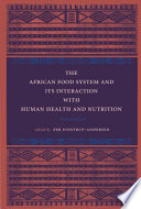 The African food system and its interaction with human health and nutrition /