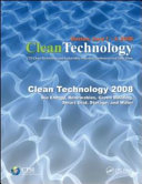 Clean Technology 2008 : bio energy, renewables, green building, smart grid, storage, and water /