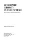 Economic growth in the future : the growth debate in national and global perspective /