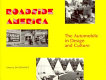 Roadside America : the automobile in design and culture /
