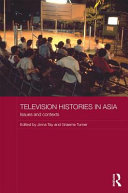 Television histories in Asia : issues and contexts /