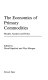 The Economics of primary commodities : models, analysis, and policy /