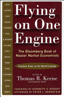 Flying on one engine : the Bloomberg book of master market economists : fourteen views on the world economy /