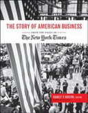 The story of American business : from the pages of the New York Times /