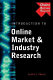 Introduction to online market & industry research : search strategies, case study, problems, and data source evaluations and reviews /