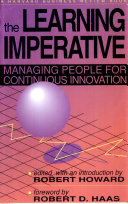 The Learning imperative : managing people for continuous innovation /