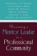 Becoming a mentor leader in a professional community /