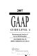 2007 Miller GAAP guide level A : restatement and analysis of current FASB standards /