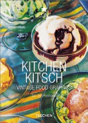 Kitchen kitsch : vintage food graphics /