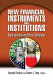 New financial instruments and institutions : opportunities and policy challenges /