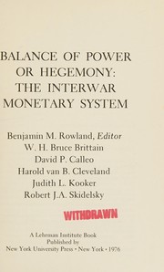 Balance of power or hegemony : the interwar monetary system /