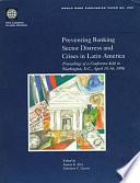 Preventing banking sector distress and crises in Latin America : proceedings of a conference held in Washington, D.C., April 15-16, 1996 /