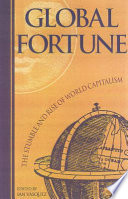 Global fortune : the stumble and rise of world capitalism /