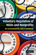 Voluntary regulation of NGOs and nonprofits : an accountability club framework /
