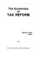 The Economics of tax reform /
