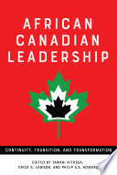African Canadian leadership : continuity, transition, and transformation /