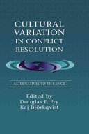 Cultural variation in conflict resolution : alternatives to violence /