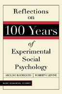 Reflections on 100 years of experimental social psychology /