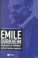 Emile Durkheim : sociologist of modernity /