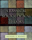 Classical sociological theory /