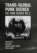 Trans-global punk scenes : the punk reader.