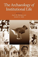 The archaeology of institutional life /