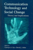 Communication technology and social change : theory and implications /