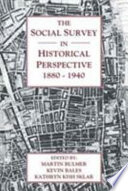 The Social survey in historical perspective, 1880-1940 /