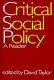 Critical social policy : a reader : social policy and social relations /