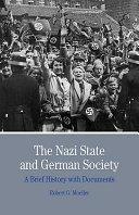 The Nazi state and German society : a brief history with documents /