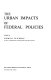 The Urban impacts of Federal policies /