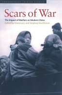 The scars of war : the impact of warfare on modern China /