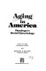 Aging in America : readings in social gerontology /