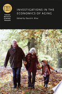 Investigations in the economics of aging /
