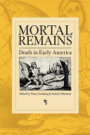 Mortal remains : death in early America /