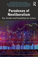 Paradoxes of neoliberalism : sex, gender and possibilities for justice /